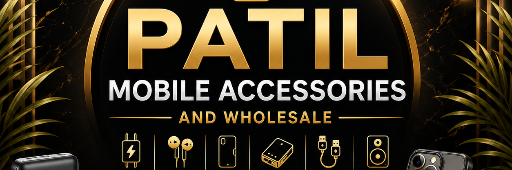 Patil Mobile Accessories And Wholesale