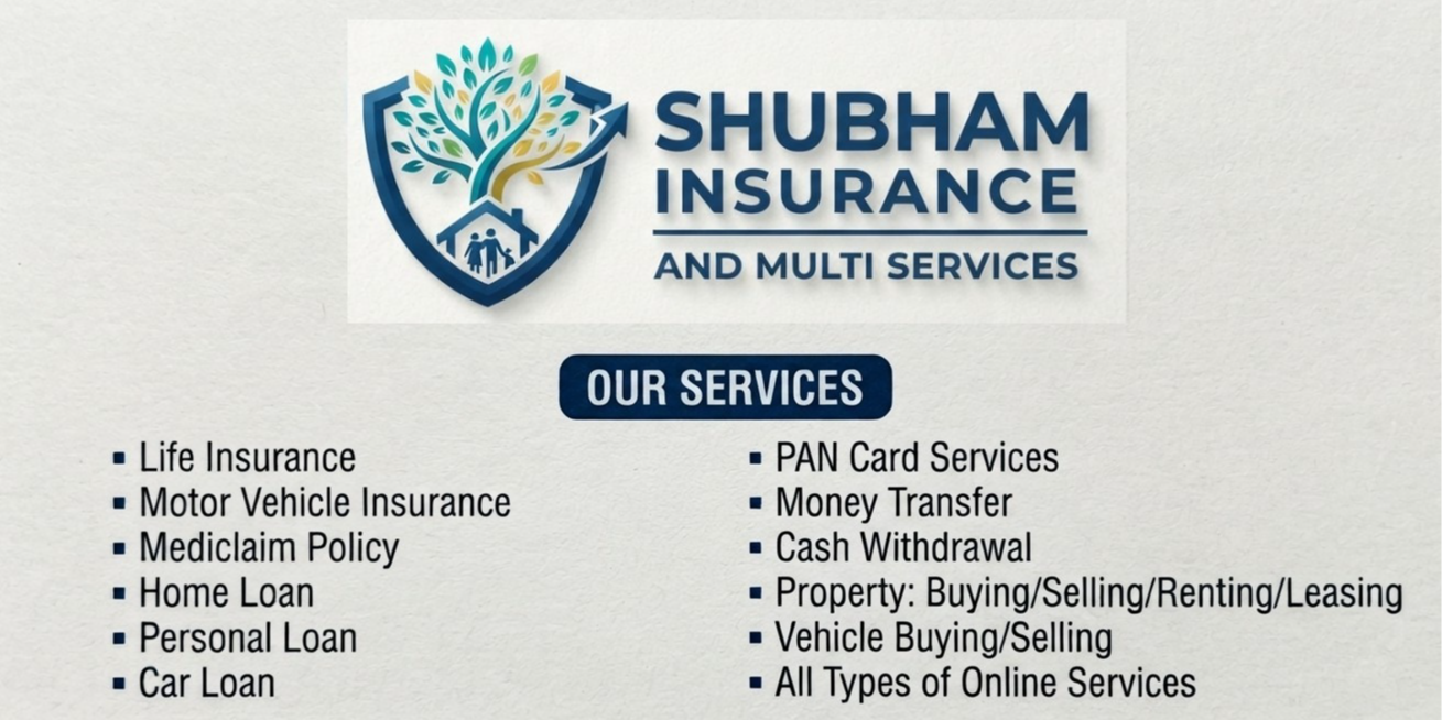 Shubham Insurance & Multi Services